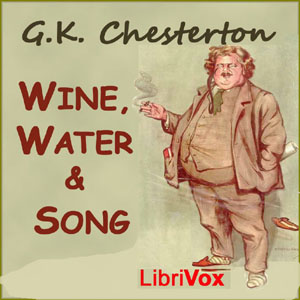 Wine, Water and Song - G. K. Chesterton Audiobooks - Free Audio Books | Knigi-Audio.com/en/