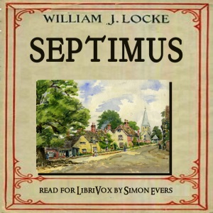 Septimus - William John Locke Audiobooks - Free Audio Books | Knigi-Audio.com/en/