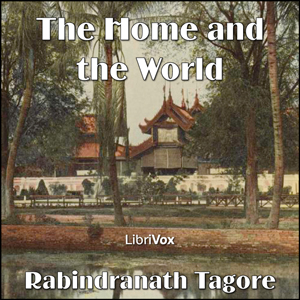 The Home and the World - Rabindranath Tagore Audiobooks - Free Audio Books | Knigi-Audio.com/en/