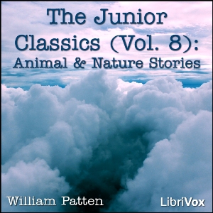 The Junior Classics Volume 8: Animal and Nature Stories - Various Audiobooks - Free Audio Books | Knigi-Audio.com/en/