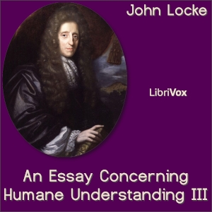 An Essay Concerning Human Understanding Book III - John Locke Audiobooks - Free Audio Books | Knigi-Audio.com/en/
