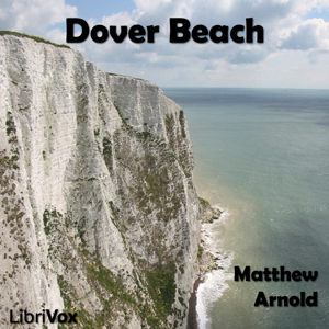 Dover Beach - Matthew Arnold Audiobooks - Free Audio Books | Knigi-Audio.com/en/