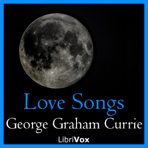 Love Songs - George Graham CURRIE Audiobooks - Free Audio Books | Knigi-Audio.com/en/