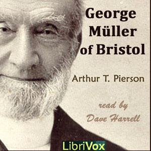 George Müller of Bristol - Arthur T. PIERSON Audiobooks - Free Audio Books | Knigi-Audio.com/en/