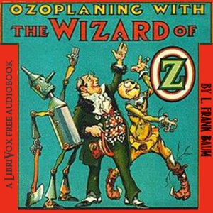 Ozoplaning with the Wizard of Oz - L. Frank Baum Audiobooks - Free Audio Books | Knigi-Audio.com/en/