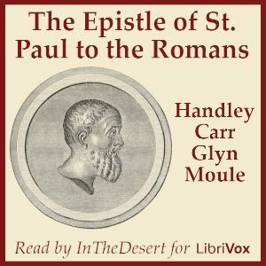 The Epistle of St Paul to the Romans - Handley Carr Glyn Moule Audiobooks - Free Audio Books | Knigi-Audio.com/en/