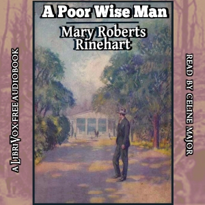 A Poor Wise Man - Mary Roberts Rinehart Audiobooks - Free Audio Books | Knigi-Audio.com/en/