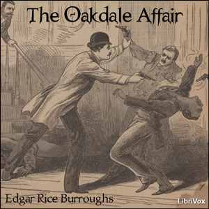 The Oakdale Affair - Edgar Rice Burroughs Audiobooks - Free Audio Books | Knigi-Audio.com/en/