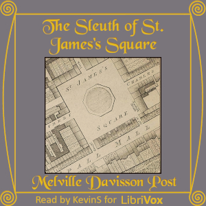 The Sleuth of St. James Square - Melville Davisson POST Audiobooks - Free Audio Books | Knigi-Audio.com/en/