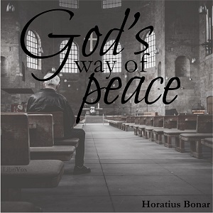 God's Way of Peace: A Book for the Anxious - Horatius BONAR Audiobooks - Free Audio Books | Knigi-Audio.com/en/