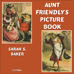 Aunt Friendly's Picture Book - Sarah S. BAKER Audiobooks - Free Audio Books | Knigi-Audio.com/en/
