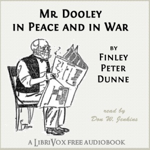 Mr. Dooley in Peace and in War - Finley Peter DUNNE Audiobooks - Free Audio Books | Knigi-Audio.com/en/