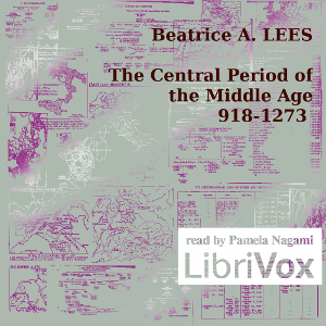 The Central Period of the Middle Age 918-1273 - Beatrice A. LEES Audiobooks - Free Audio Books | Knigi-Audio.com/en/