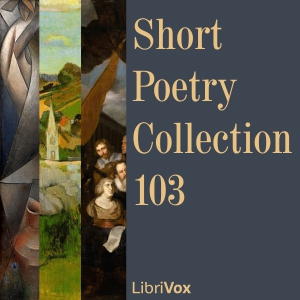 Short Poetry Collection 103 - Various Audiobooks - Free Audio Books | Knigi-Audio.com/en/
