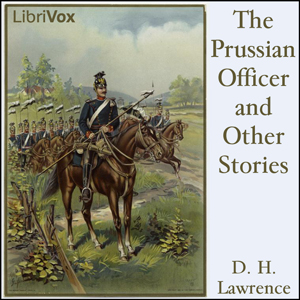 The Prussian Officer - D. H. Lawrence Audiobooks - Free Audio Books | Knigi-Audio.com/en/