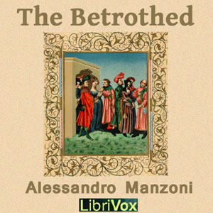 The Betrothed (I Promessi Sposi) - Alessandro Manzoni Audiobooks - Free Audio Books | Knigi-Audio.com/en/