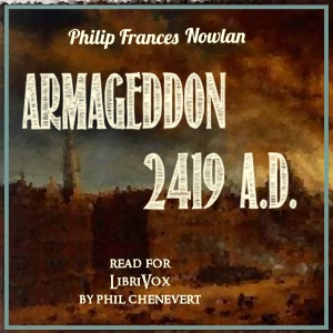 Armageddon- 2419 A.D. (Version 3) - Philip Francis NOWLAN Audiobooks - Free Audio Books | Knigi-Audio.com/en/