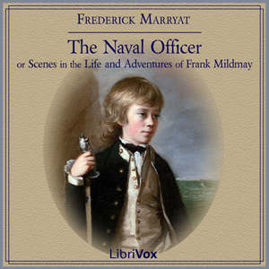 The Naval Officer, or Scenes in the Life and Adventures of Frank Mildmay - Frederick MARRYAT Audiobooks - Free Audio Books | Knigi-Audio.com/en/