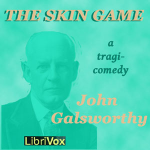 The Skin Game - John Galsworthy Audiobooks - Free Audio Books | Knigi-Audio.com/en/