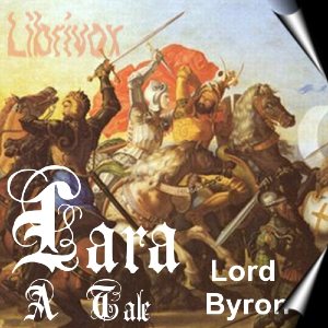 Lara, A Tale - George Gordon, Lord Byron Audiobooks - Free Audio Books | Knigi-Audio.com/en/