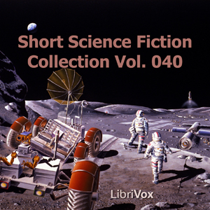 Short Science Fiction Collection 040 - Various Audiobooks - Free Audio Books | Knigi-Audio.com/en/