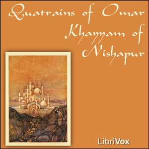 Quatrains of Omar Khayyam of Nishapur - Omar Khayyám Audiobooks - Free Audio Books | Knigi-Audio.com/en/