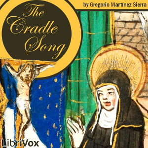 The Cradle Song - Gregorio Martínez Sierra Audiobooks - Free Audio Books | Knigi-Audio.com/en/