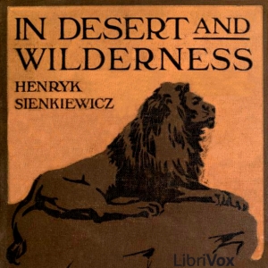 In Desert and Wilderness - Henryk SIENKIEWICZ Audiobooks - Free Audio Books | Knigi-Audio.com/en/