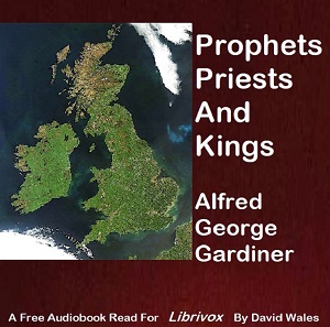 Prophets, Priests, And Kings - Alfred George GARDINER Audiobooks - Free Audio Books | Knigi-Audio.com/en/