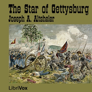 The Star of Gettysburg - Joseph A. Altsheler Audiobooks - Free Audio Books | Knigi-Audio.com/en/