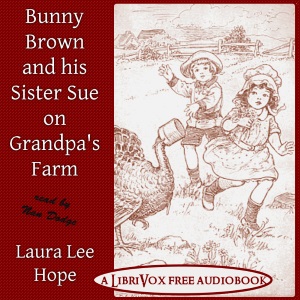 Bunny Brown and His Sister Sue on Grandpa's Farm - Laura Lee Hope Audiobooks - Free Audio Books | Knigi-Audio.com/en/