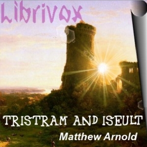 Tristram and Iseult & Sohrab and Rustum - Matthew Arnold Audiobooks - Free Audio Books | Knigi-Audio.com/en/