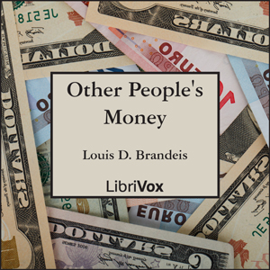 Other People's Money - Louis D. BRANDEIS Audiobooks - Free Audio Books | Knigi-Audio.com/en/