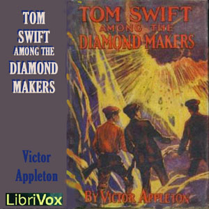 Tom Swift Among the Diamond Makers - Victor Appleton Audiobooks - Free Audio Books | Knigi-Audio.com/en/