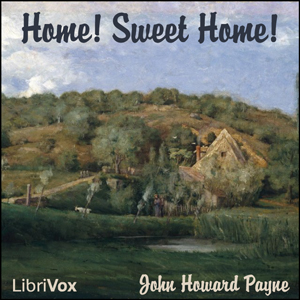 Home Sweet Home - John Howard PAYNE Audiobooks - Free Audio Books | Knigi-Audio.com/en/