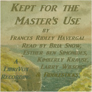 Kept for the Master's Use - Frances Ridley Havergal Audiobooks - Free Audio Books | Knigi-Audio.com/en/