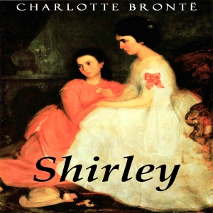 Shirley - Charlotte Brontë Audiobooks - Free Audio Books | Knigi-Audio.com/en/