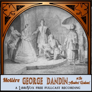 George Dandin: or The Abashed Husband - Molière Audiobooks - Free Audio Books | Knigi-Audio.com/en/