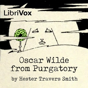 Oscar Wilde from Purgatory - Hester Travers Smith Audiobooks - Free Audio Books | Knigi-Audio.com/en/