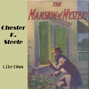 The Mansion of Mystery - Chester K. STEELE Audiobooks - Free Audio Books | Knigi-Audio.com/en/