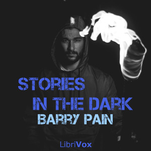 Stories in the Dark - Barry Pain Audiobooks - Free Audio Books | Knigi-Audio.com/en/