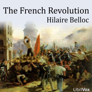 The French Revolution - Hilaire Belloc Audiobooks - Free Audio Books | Knigi-Audio.com/en/