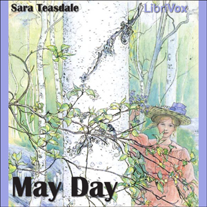 May Day - Sara Teasdale Audiobooks - Free Audio Books | Knigi-Audio.com/en/