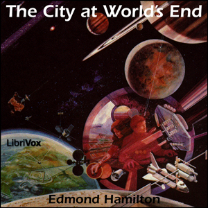 The City at World's End - Edmond HAMILTON Audiobooks - Free Audio Books | Knigi-Audio.com/en/