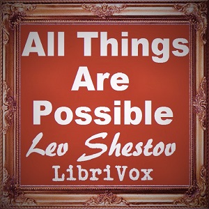 All Things Are Possible - Lev SHESTOV Audiobooks - Free Audio Books | Knigi-Audio.com/en/