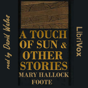 A Touch of the Sun and Other Stories - Mary Hallock FOOTE Audiobooks - Free Audio Books | Knigi-Audio.com/en/