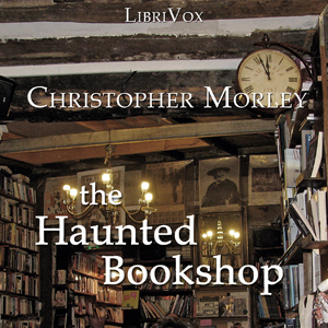 The Haunted Bookshop - Christopher Morley Audiobooks - Free Audio Books | Knigi-Audio.com/en/