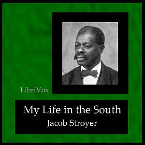 My Life in the South - Jacob STROYER Audiobooks - Free Audio Books | Knigi-Audio.com/en/