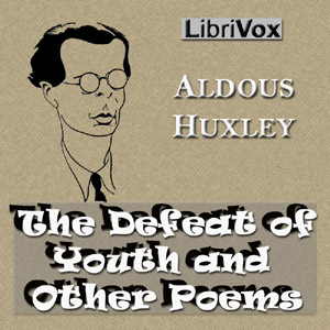 The Defeat of Youth and Other Poems - Aldous Huxley Audiobooks - Free Audio Books | Knigi-Audio.com/en/