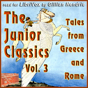 The Junior Classics Volume 3: Tales from Greece and Rome - Various Audiobooks - Free Audio Books | Knigi-Audio.com/en/
